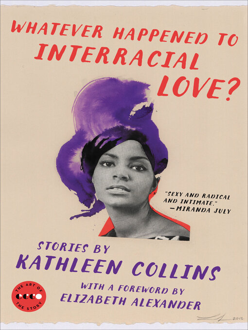 Title details for Whatever Happened to Interracial Love? by Kathleen Collins - Wait list